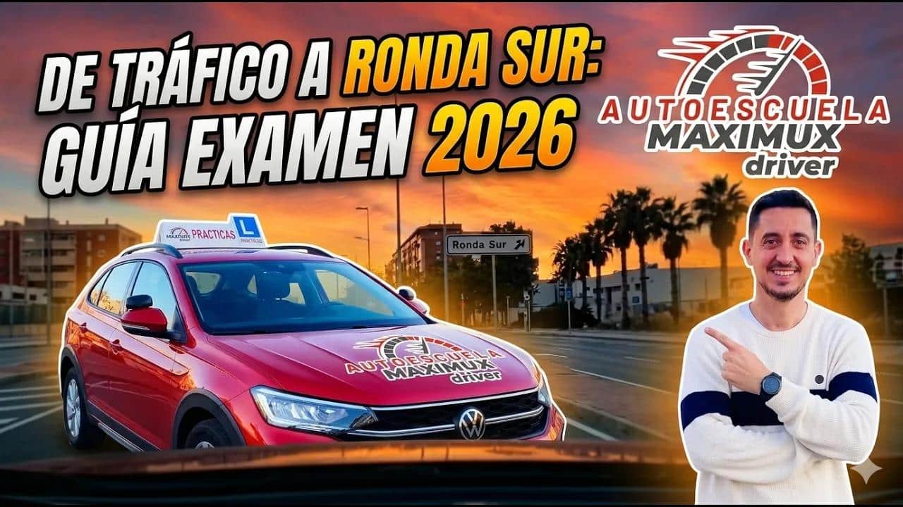 De Tráfico a Ronda Sur — Guía examen 2026 — Maximux Driver