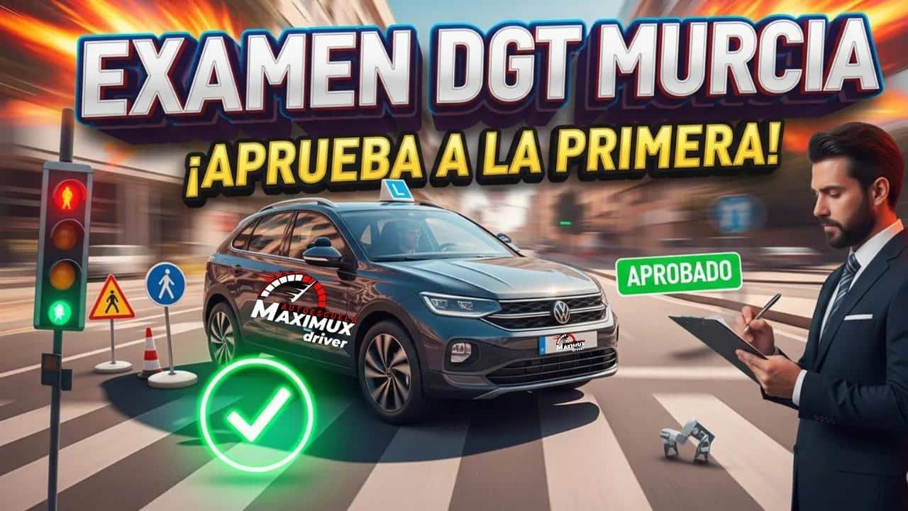 Examen real DGT Murcia San Basilio a Tráfico aprueba a la primera — Maximux Driver
